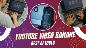 YouTube Video Banane Ke Best AI Tools